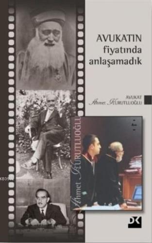 Avukatın Fiyatında Anlaşamadık | Ahmet Kurutluoğlu | Doğan Kitap