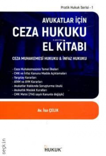 Avukatlar İçin Ceza Hukuku El Kitabı;Ceza Muhakemesi Hukuku & İnfaz Hu