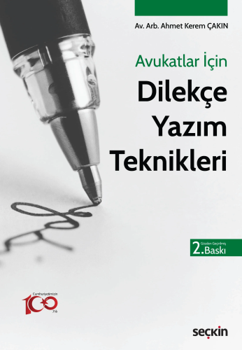 Avukatlar İçin Dilekçe Yazım Teknikleri | Ahmet Kerem Çakın | Seçkin Y