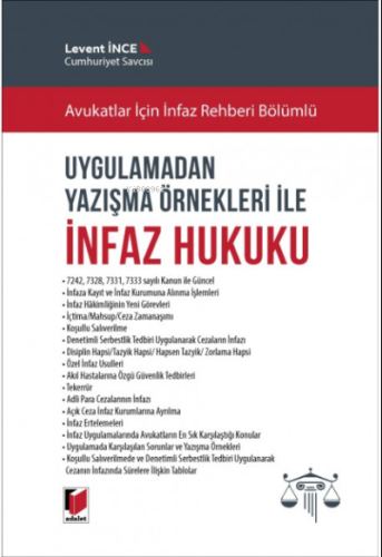 Avukatlar için İnfaz Rehberi Bölümlü Uygulamadan Yazışma Örnekleri ile