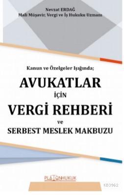 Avukatlar İçin Vergi Rehberi ve Serbest Meslek Makbuzu | Nevzat Erdağ 