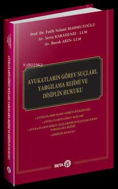 Avukatların Görev Suçları, Yargılama Rejimi ve Disiplin Hukuku | Fatih