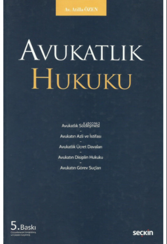 Avukatlık Hukuku | Atilla Özen | Seçkin Yayıncılık