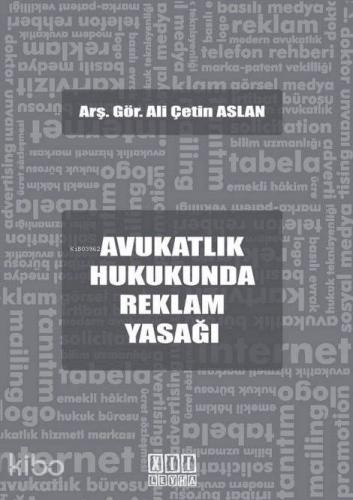 Avukatlık Hukukunda Reklam Yasağı | Ali Çetin Aslan | On İki Levha Yay