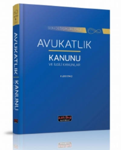 Avukatlık Kanunu ve İlgili Kanunlar | Kolektif | Savaş Yayınevi