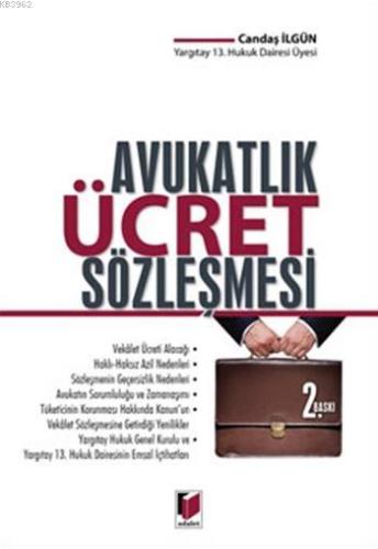 Avukatlık Ücret Sözleşmesi | Candaş İlgün | Adalet Yayınevi