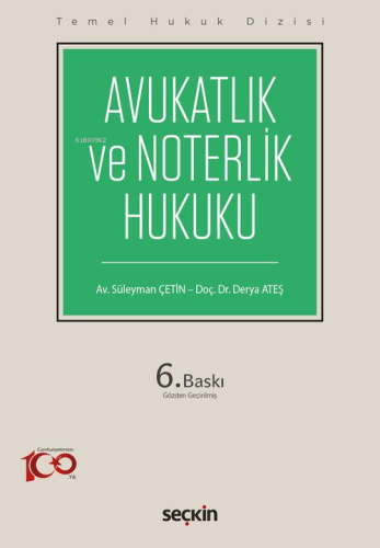 Avukatlık ve Noterlik Hukuku | Derya Ateş | Seçkin Yayıncılık