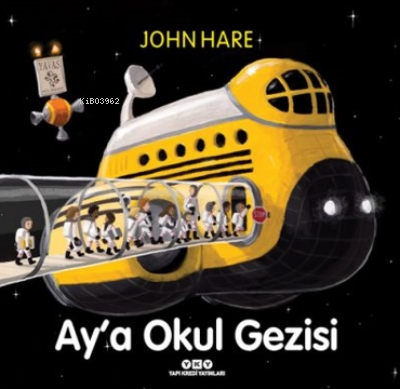 Ay’a Okul Gezisi (Karton Kapak) | John Hare | Yapı Kredi Yayınları ( Y