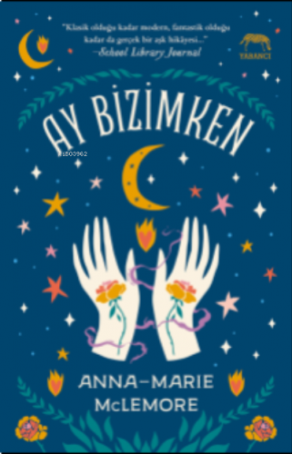 Ay Bizimken | Anna-Marie McLemore | Yabancı Yayınları