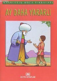 Ay Daha Yararlı | Nasreddin Hoca | Altın Kitaplar