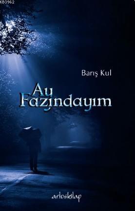 Ay Fazındayım | Barış Kul | Artos Kitap