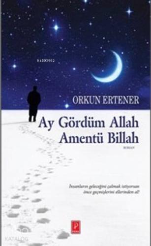 Ay Gördüm Allah Amentü Billah | Orkun Ertener | Pena Yayınları