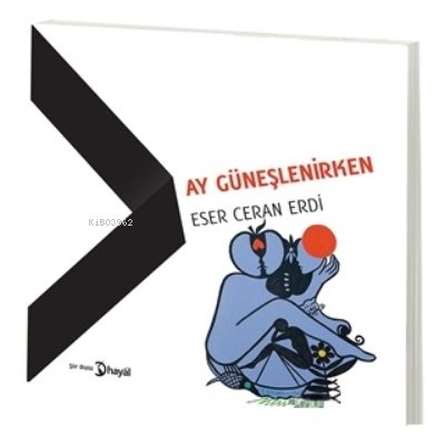 Ay Güneşlenirken | Eser Ceran Erdi | Hayal Yayıncılık