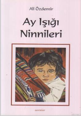 Ay Işığı Ninnileri | Ali Özdemir | Cevahir Yayınları