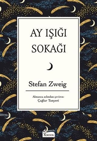 Ay Işığı Sokağı ( Bez Ciltli ) | Stefan Zweig | Koridor Yayıncılık