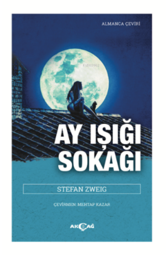 Ay Işığı Sokağı | Stefan Zweig | Akçağ Basım Yayım Pazarlama