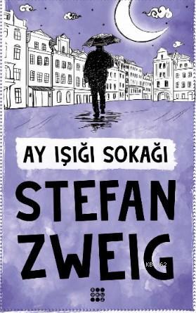 Ay Işığı Sokağı | Stefan Zweig | Dokuz Yayınları