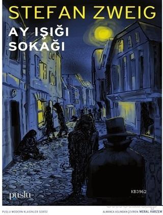 Ay Işığı Sokağı | Stefan Zweig | Puslu Yayıncılık