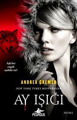 Ay Işığı | Andrea Cremer | Pegasus Yayıncılık