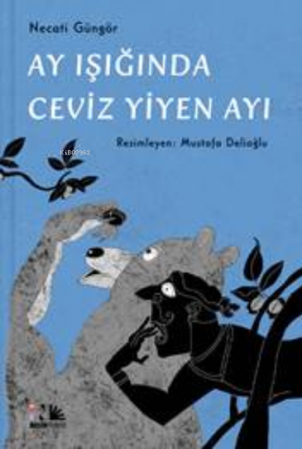 Ay Işığında Ceviz Yiyen Ayı | Necati Güngör | Nesin Yayınevi