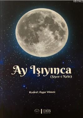 Ay Işıyınca | K. Ayşe Yılmaz | Diyanet İşleri Başkanlığı