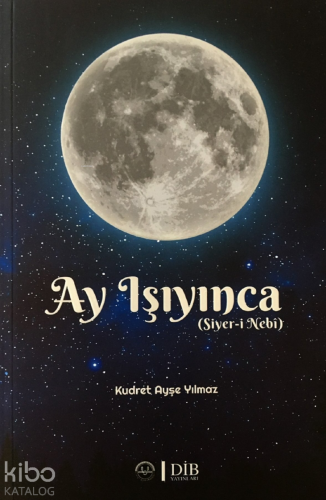 Ay Işıyınca | K. Ayşe Yılmaz | Diyanet İşleri Başkanlığı