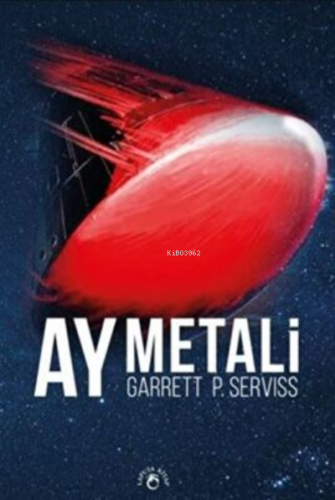 Ay Metali | Garrett P. Serviss | Laputa Kitap