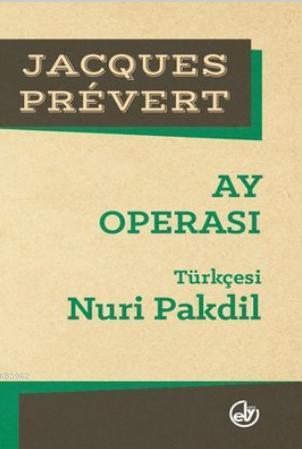 Ay Operası | Jacques Prévert | Edebiyat Dergisi Yayınları