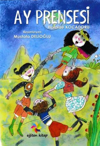 Ay Prensesi | Hamide Kocadoru | Eğiten Kitap