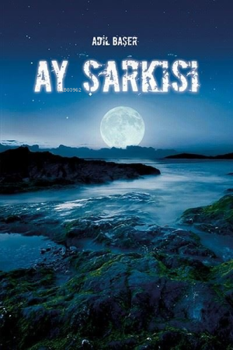 Ay Şarkısı | Adil Başer | Ritim Sanat Yayınları