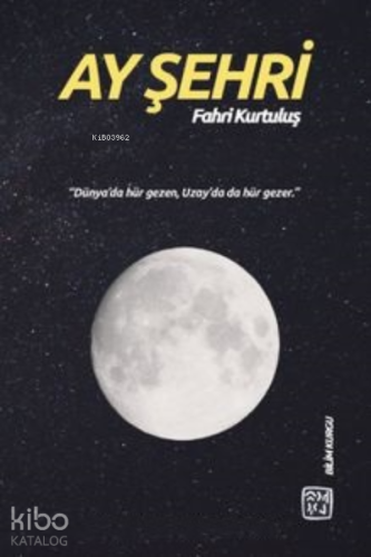 Ay Şehri | Fahri Kurtuluş | Kutlu Yayınevi