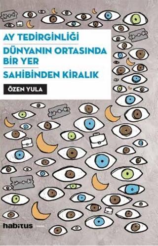 Ay Tedirginliği - Dünyanın Ortasında Bir Yer - Sahibinden Kiralık | Öz