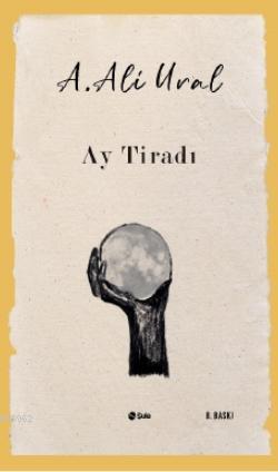 Ay Tiradı | A. Ali Ural | Şule Yayınları