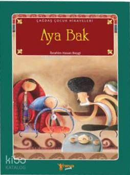 Aya Bak | İbrahim Hasan Beygi | Neva Yayınları