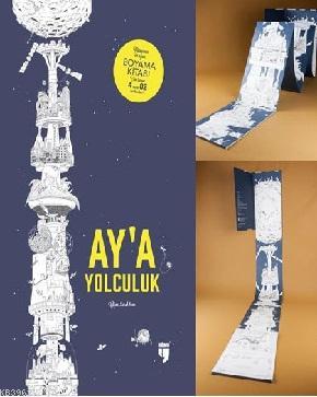 Ay'a Yolculuk; Dünyanın En Uzun Boyama Kitabı | Sarah Yoon | Edam (Eği