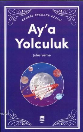 Ay'a Yolculuk | Jules Verne | Ema Genç Yayınevi