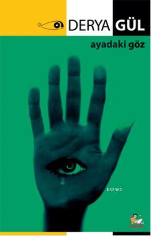 Ayadaki Göz | Derya Gül | İtalik Kitaplar