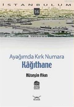 Ayağımda Kırk Numara Kağıthane | Hüseyin Akın | Heyamola Yayınları