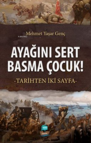 Ayağını Sert Basma Çocuk! | Mehmet Yaşar Genç | Yafes Yayınları