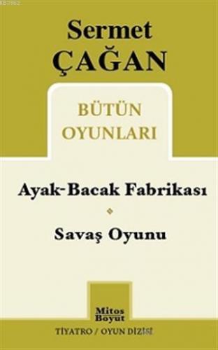 Ayak-Bacak Fabrikası / Savaş Oyunu; Bütün Oyunları | Sermet Çağan | Mi