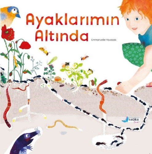 Ayaklarımın Altında | Emmanuelle Houssais | Harika Çocuk Yayınları