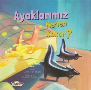 Ayaklarımız Neden Kokar? | Jennifer Shand | Teleskop Yayınları