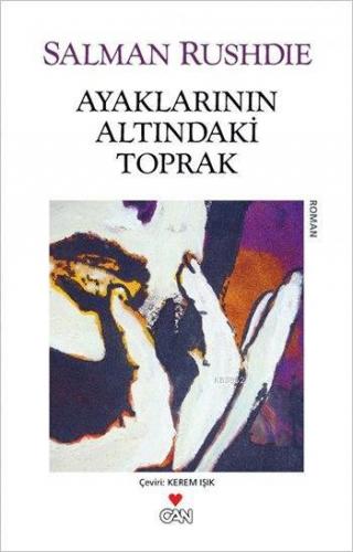 Ayaklarının Altındaki Toprak | Salman Rushdie | Can Yayınları