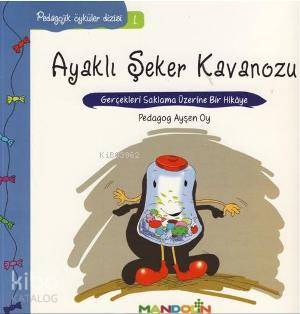 Ayaklı Şeker Kavanozu; Gerçekleri Saklama Üzerine Bir Hikâye | Ayşen O