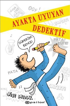 Ayakta Uyuyan Dedektif | Jeff Mack | Epsilon Yayınevi