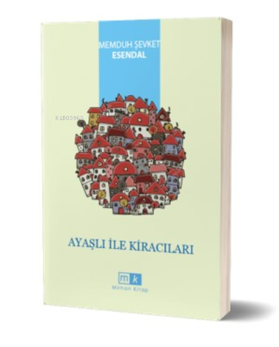 Ayaşlı İle Kiracıları | Memduh Şevket Esendal | Mirhan Kitap