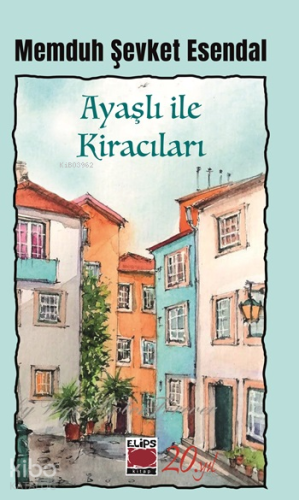 Ayaşlı ile Kiracıları | Memduh Şevket Esendal | Elips Kitap