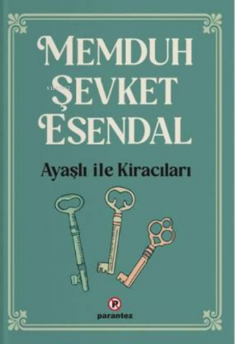 Ayaşlı Ve Kiracıları | Memduh Şevket Esendal | Parantez Yayınları