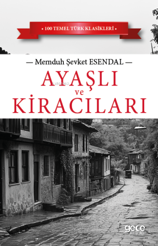 Ayaşlı ve Kiracıları | Memduh Şevket Esendal | Gece Kitaplığı Yayınlar