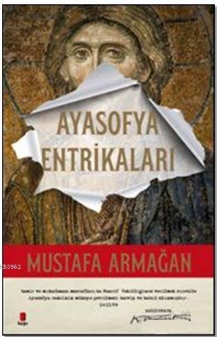 Ayasofya Entrikaları | Mustafa Armağan | Kapı Yayınları